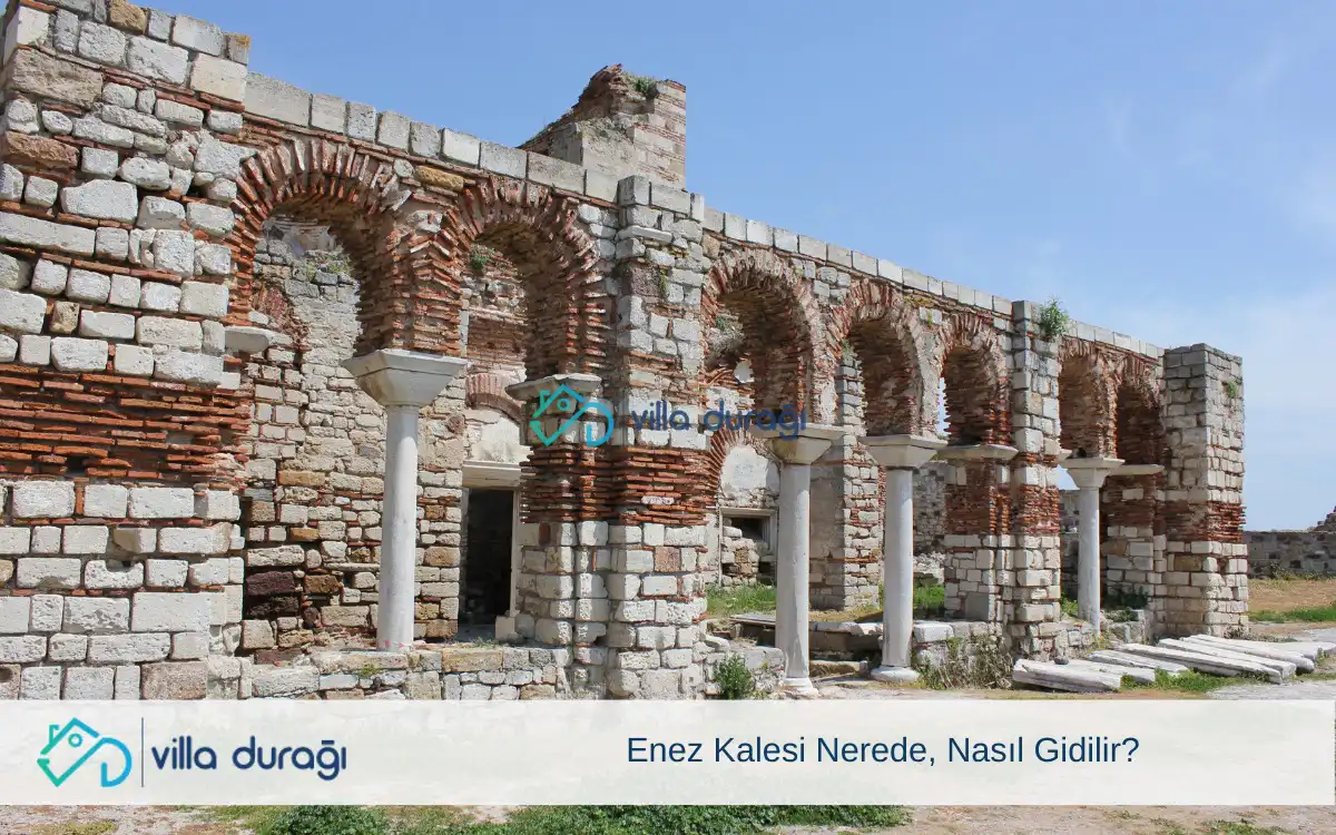 Enez Kalesi Nerede, Nasıl Gidilir?