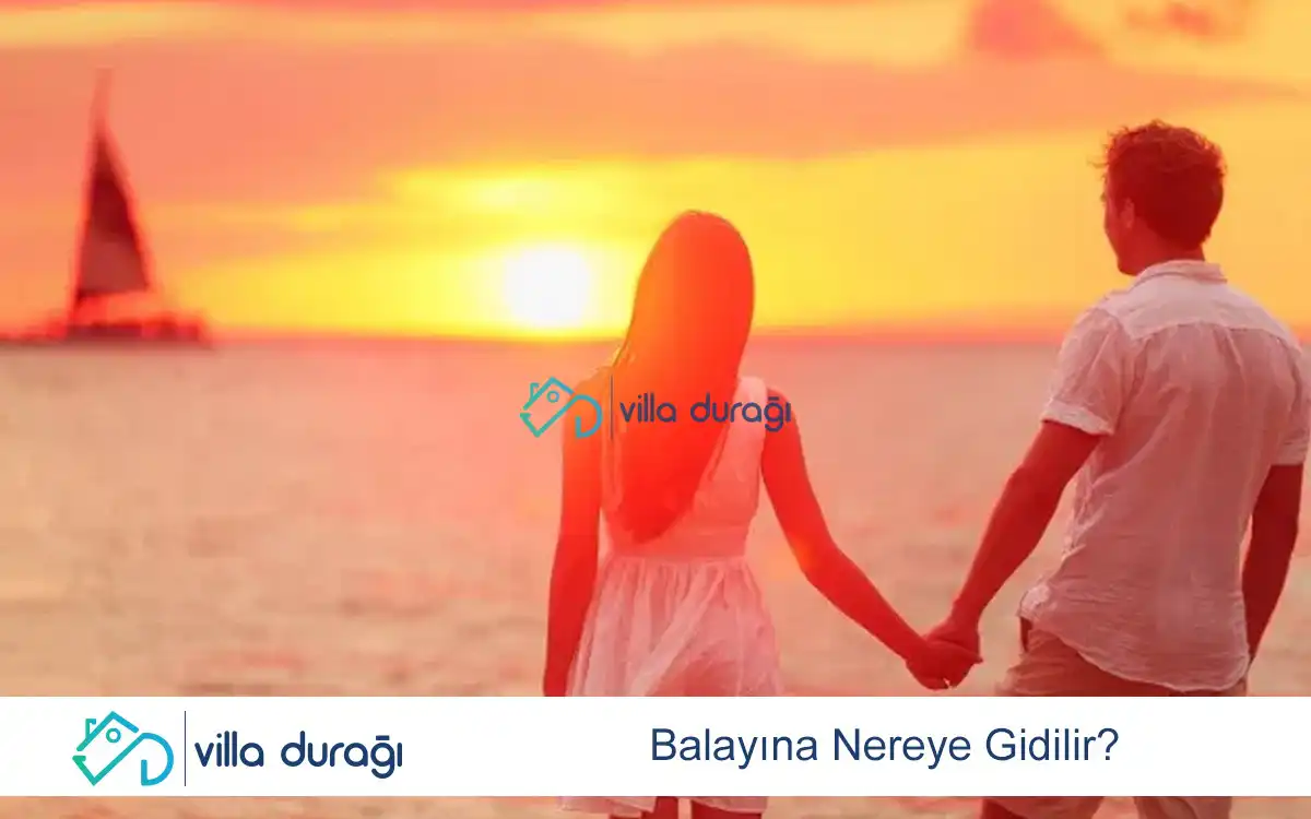Balayına Nereye Gidilir?