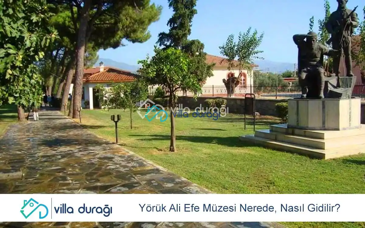 Yörük Ali Efe Müzesi Nerede, Nasıl Gidilir?