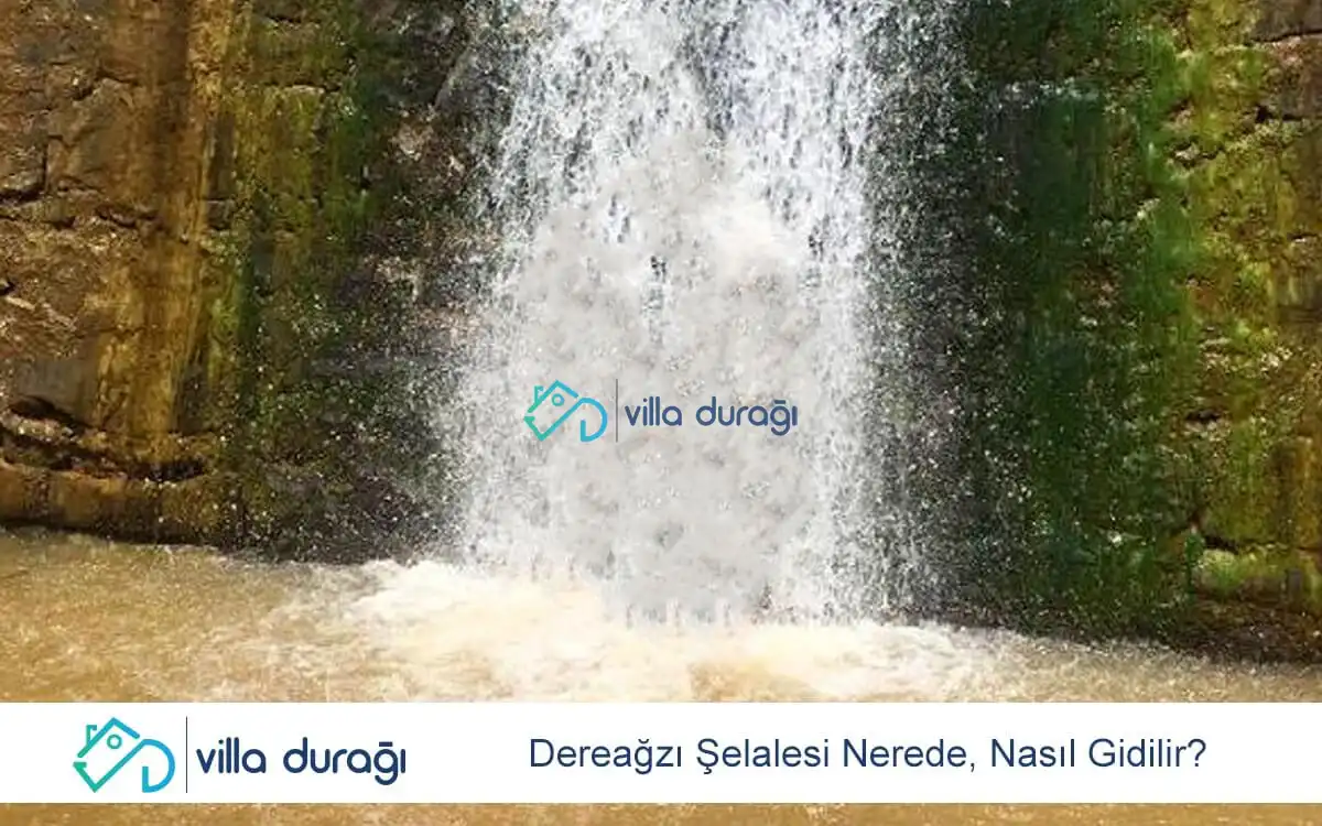 Dereağzı Şelalesi Nerede, Nasıl Gidilir?