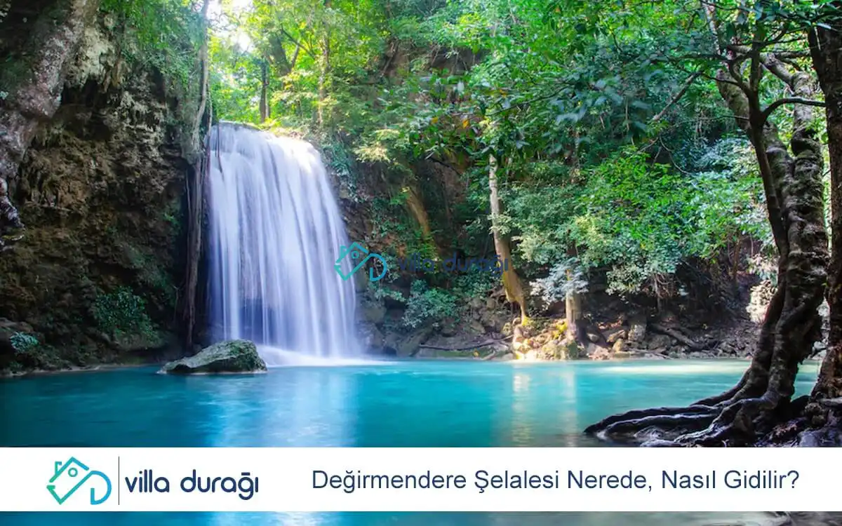 Değirmendere Şelalesi Nerede, Nasıl Gidilir?