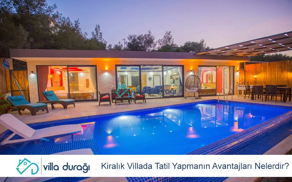 Kiralık Villada Tatil Yapmanın Avantajları Nelerdir?
