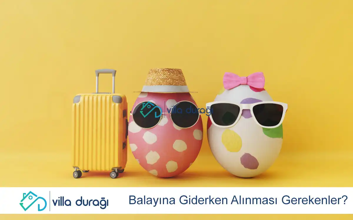 Balayına Giderken Alınması Gerekenler?