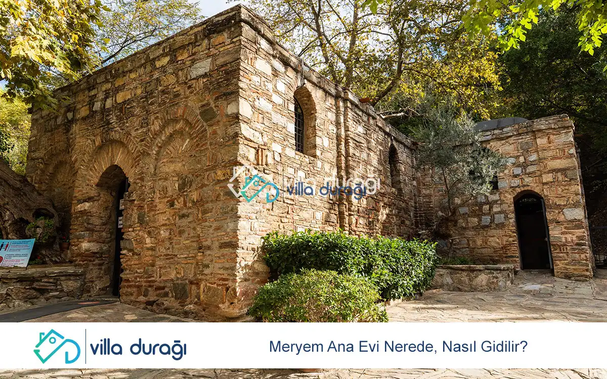 Meryem Ana Evi Nerede, Nasıl Gidilir?