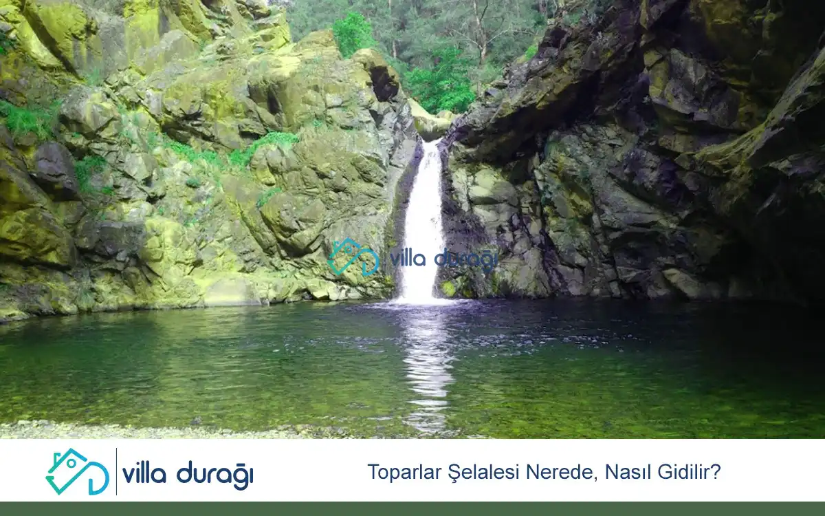 Toparlar Şelalesi Nerede, Nasıl Gidilir?