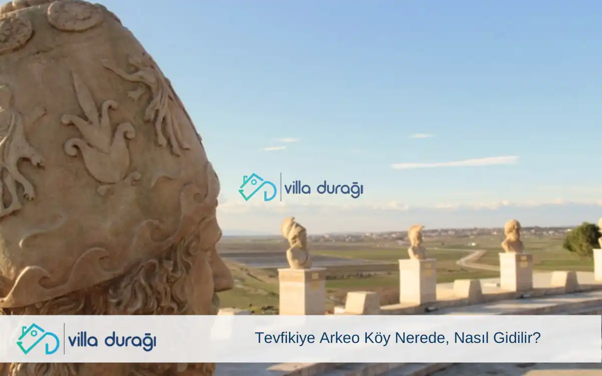 Tevfikiye Arkeo Köy Nerede, Nasıl Gidilir?