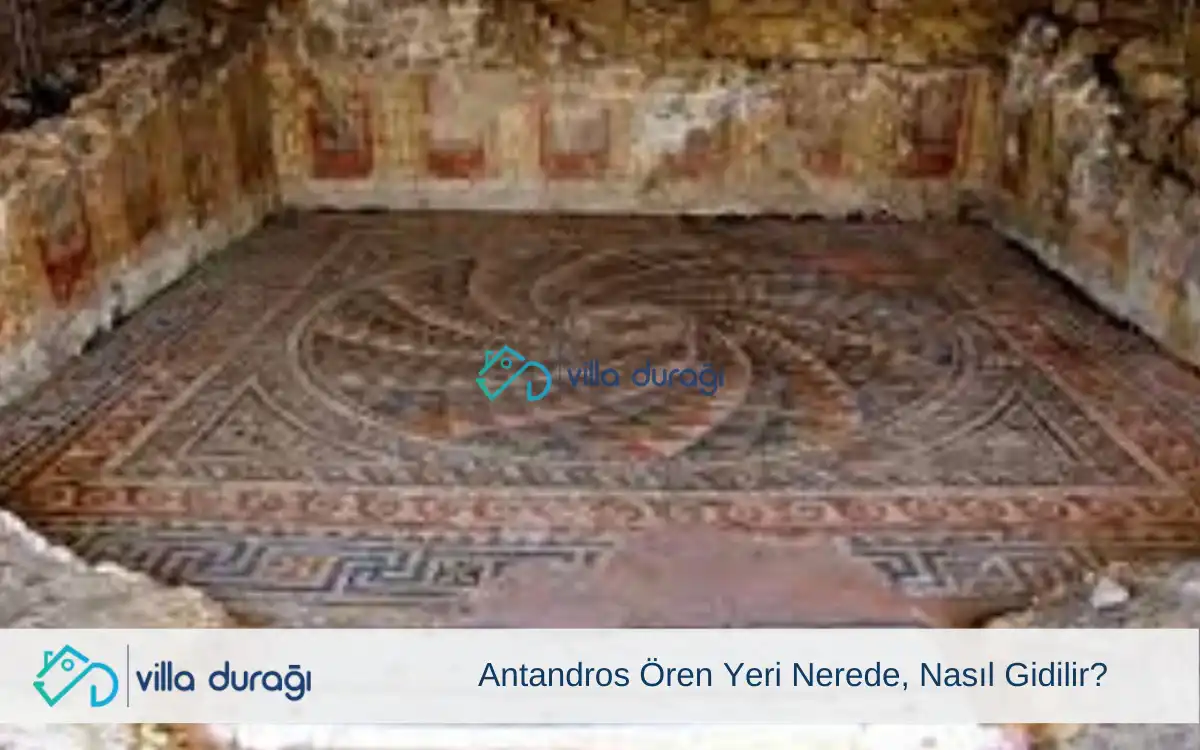Antandros Ören Yeri Nerede, Nasıl Gidilir?