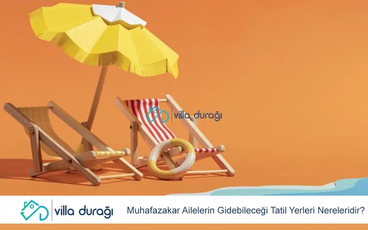 Muhafazakar Ailelerin Gidebileceği Tatil Yerleri Nereleridir