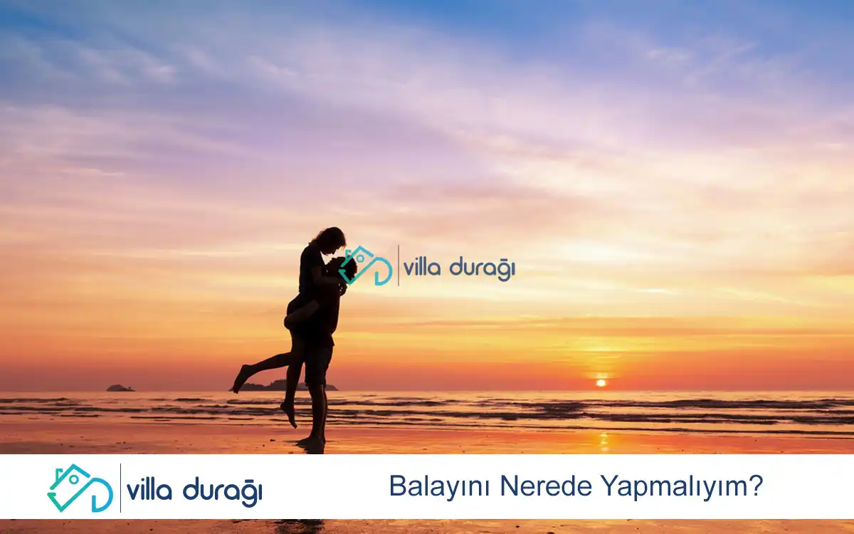 Balayını Nerede Yapmalıyım?