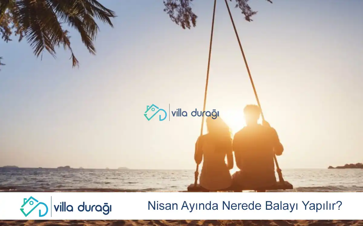 Nisan Ayında Nerede Balayı Yapılır?