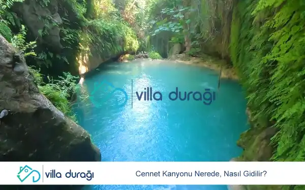 Cennet Kanyonu Nerede, Nasıl Gidilir?