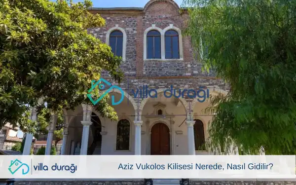 Aziz Vukolos Kilisesi Nerede, Nasıl Gidilir?